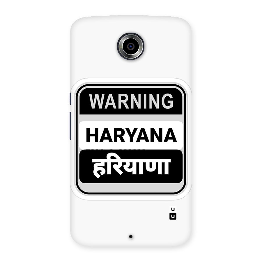 Haryana Warning Back Case for Google Nexus 6
