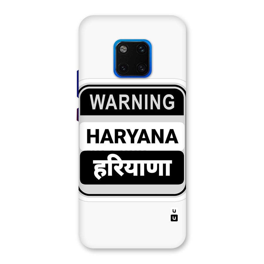 Haryana Warning Back Case for Huawei Mate 20 Pro