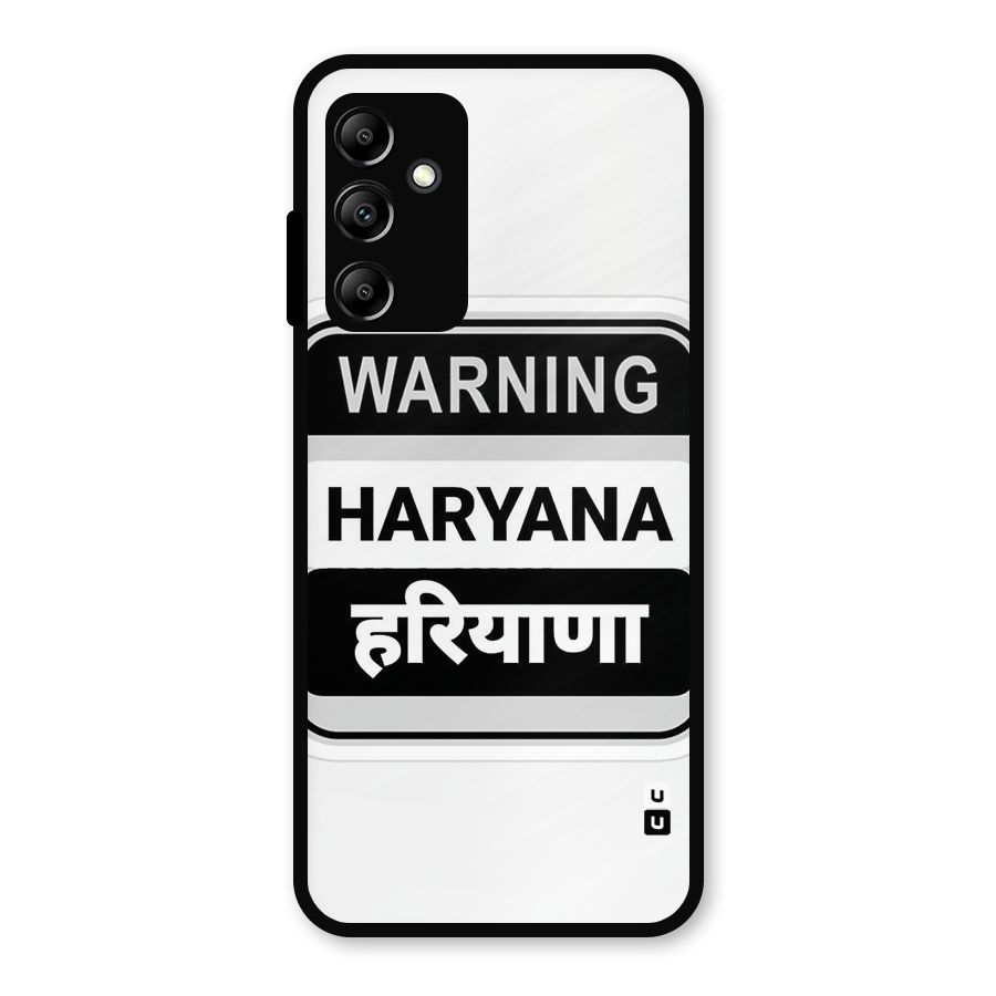 Haryana Warning Metal Back Case for Galaxy A14 5G