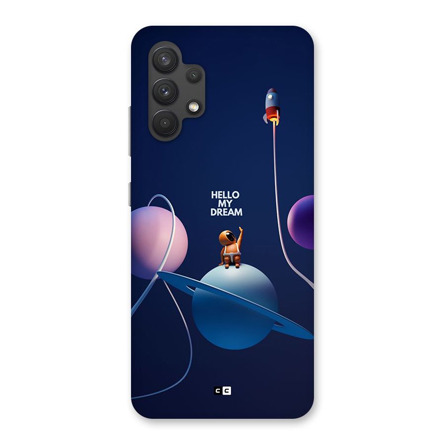 Hello My Dream Back Case for Galaxy A32