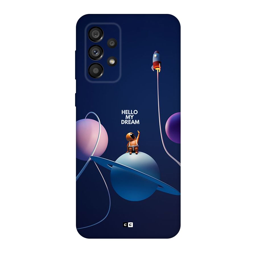 Hello My Dream Back Case for Galaxy A73 5G