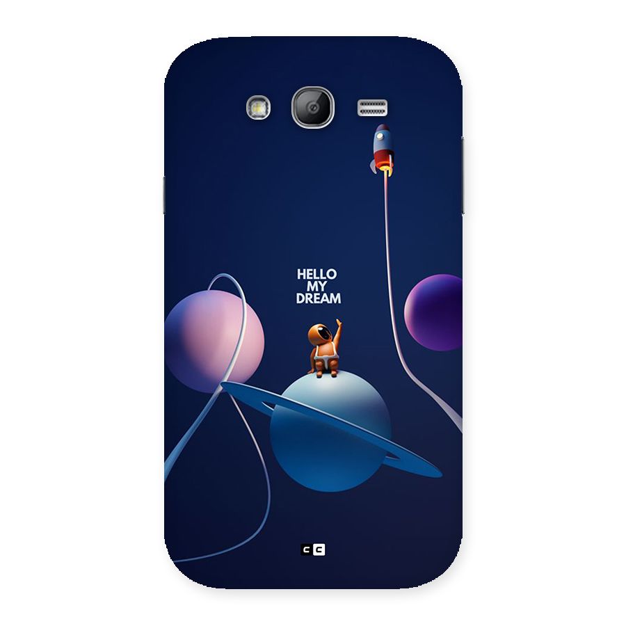 Hello My Dream Back Case for Galaxy Grand Neo Plus