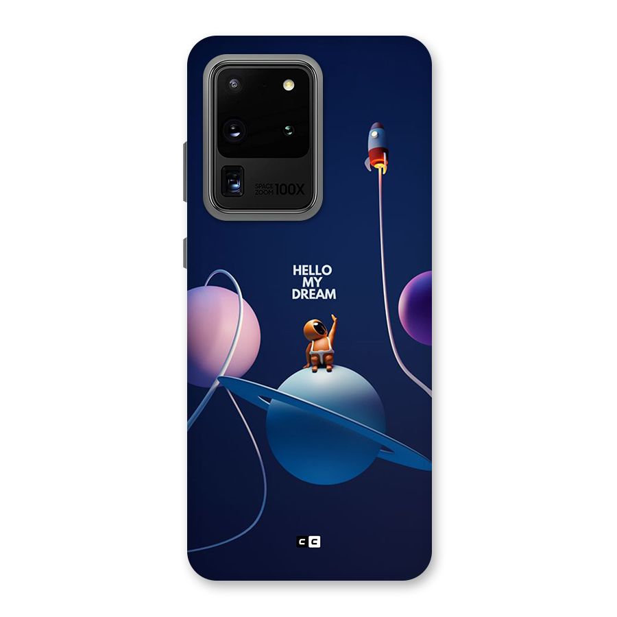 Hello My Dream Back Case for Galaxy S20 Ultra