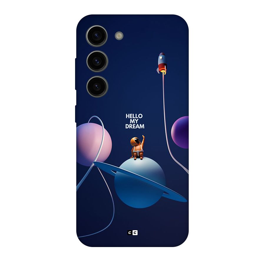 Hello My Dream Back Case for Galaxy S23