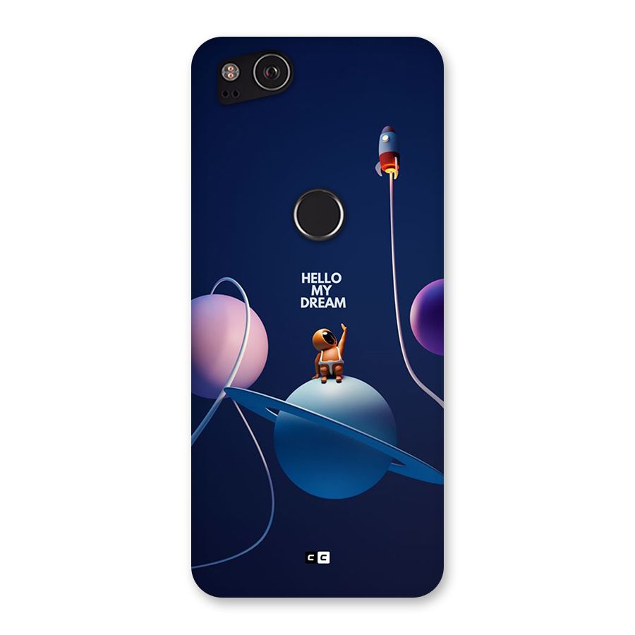 Hello My Dream Back Case for Google Pixel 2