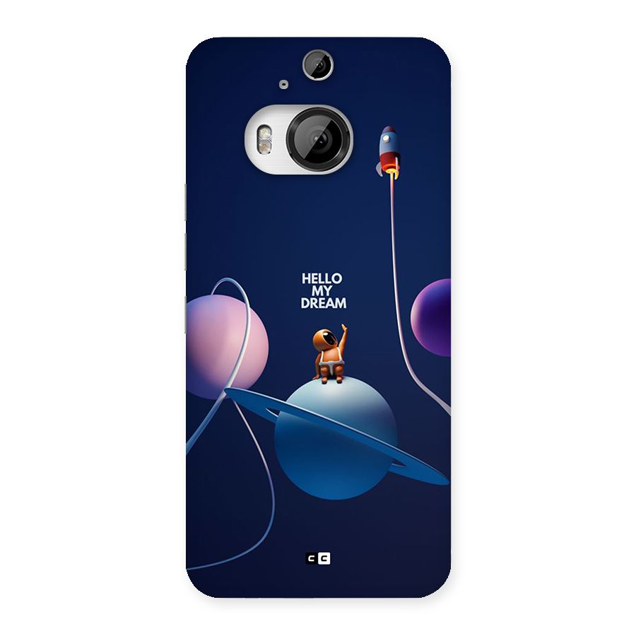 Hello My Dream Back Case for HTC One M9 Plus