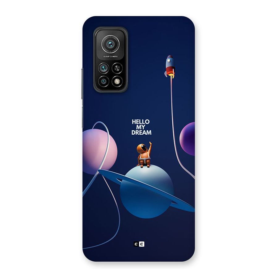 Hello My Dream Back Case for Mi 10T 5G