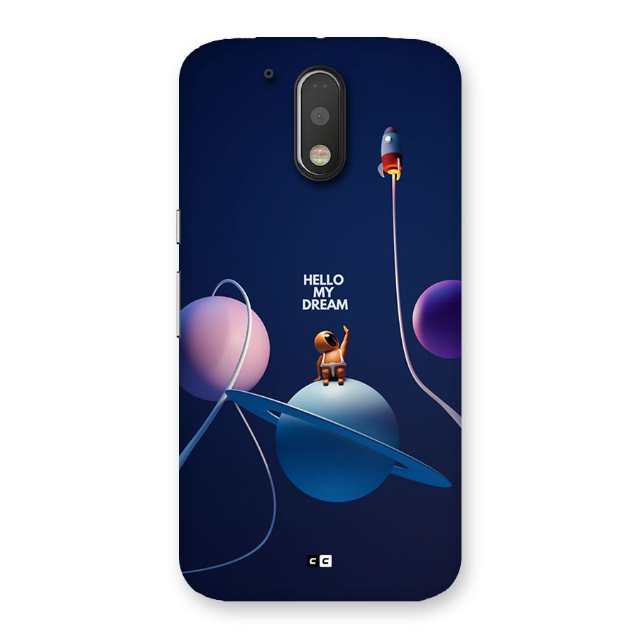 Hello My Dream Back Case for Moto G4