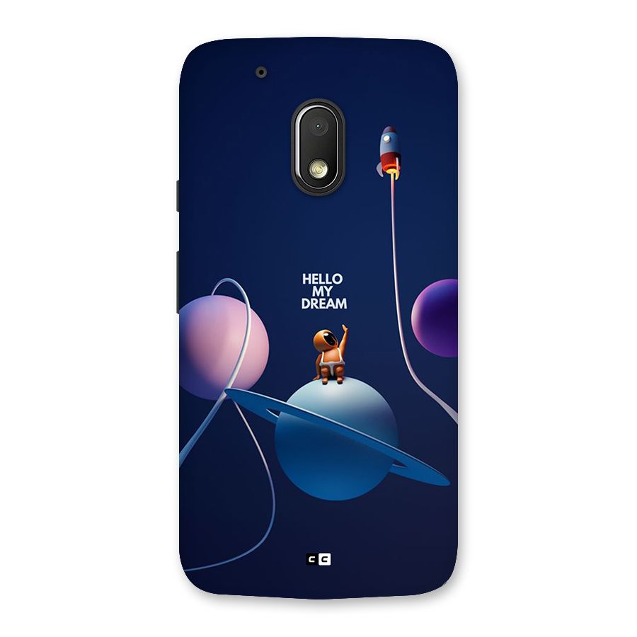 Hello My Dream Back Case for Moto G4 Play