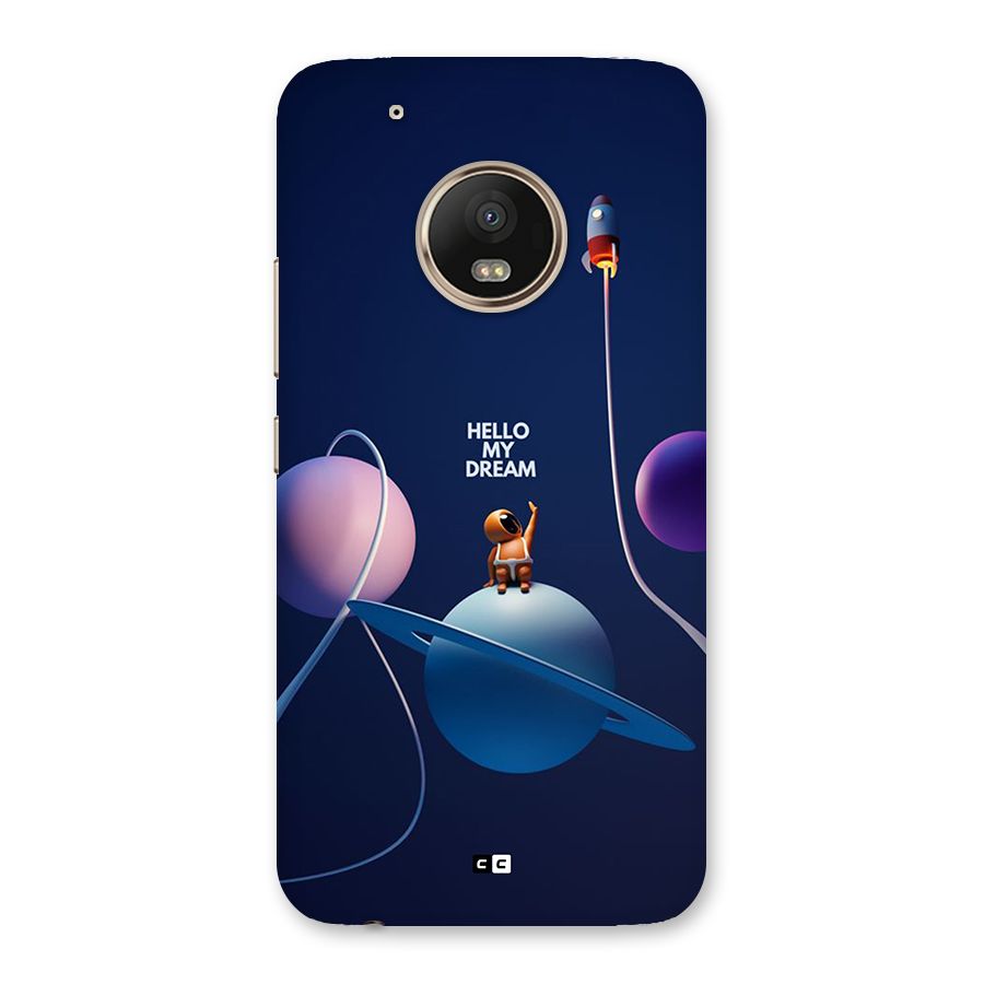 Hello My Dream Back Case for Moto G5 Plus