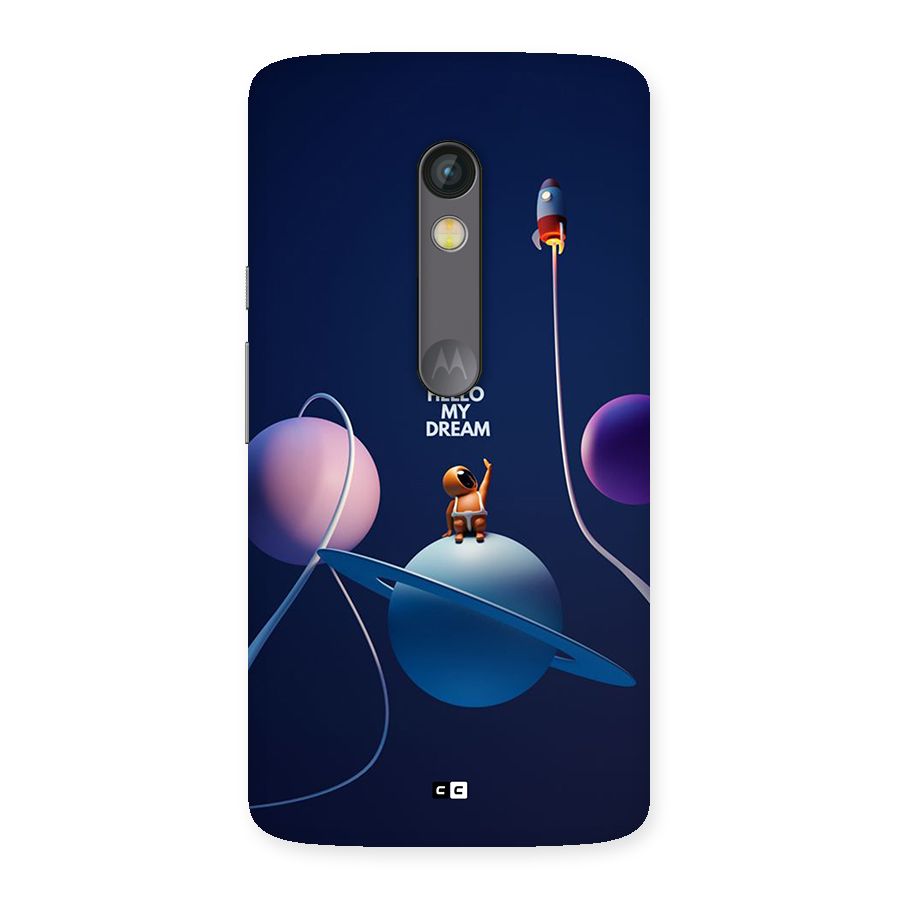 Hello My Dream Back Case for Moto X Play