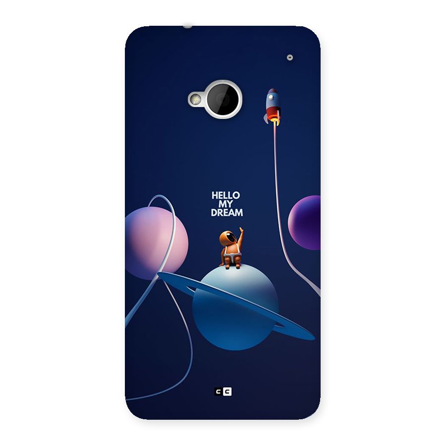 Hello My Dream Back Case for One M7 (Single Sim)