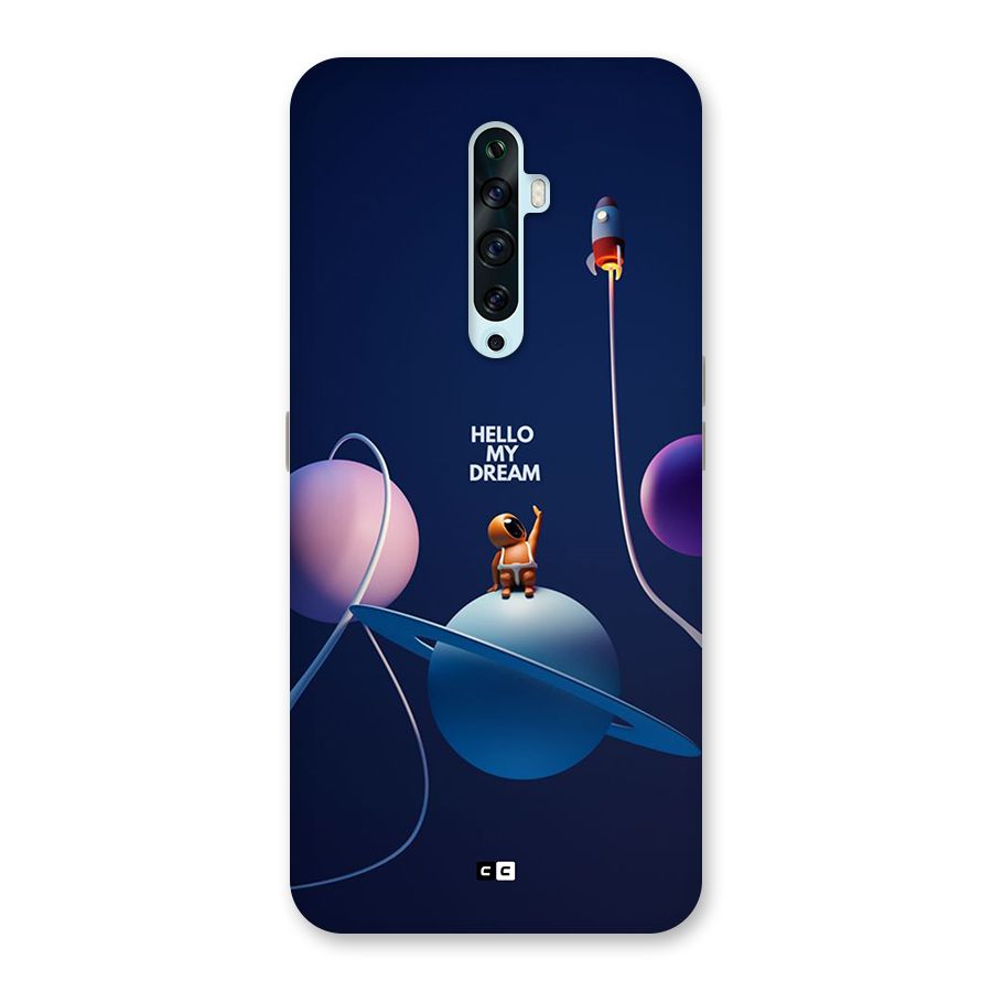 Hello My Dream Back Case for Oppo Reno2 Z