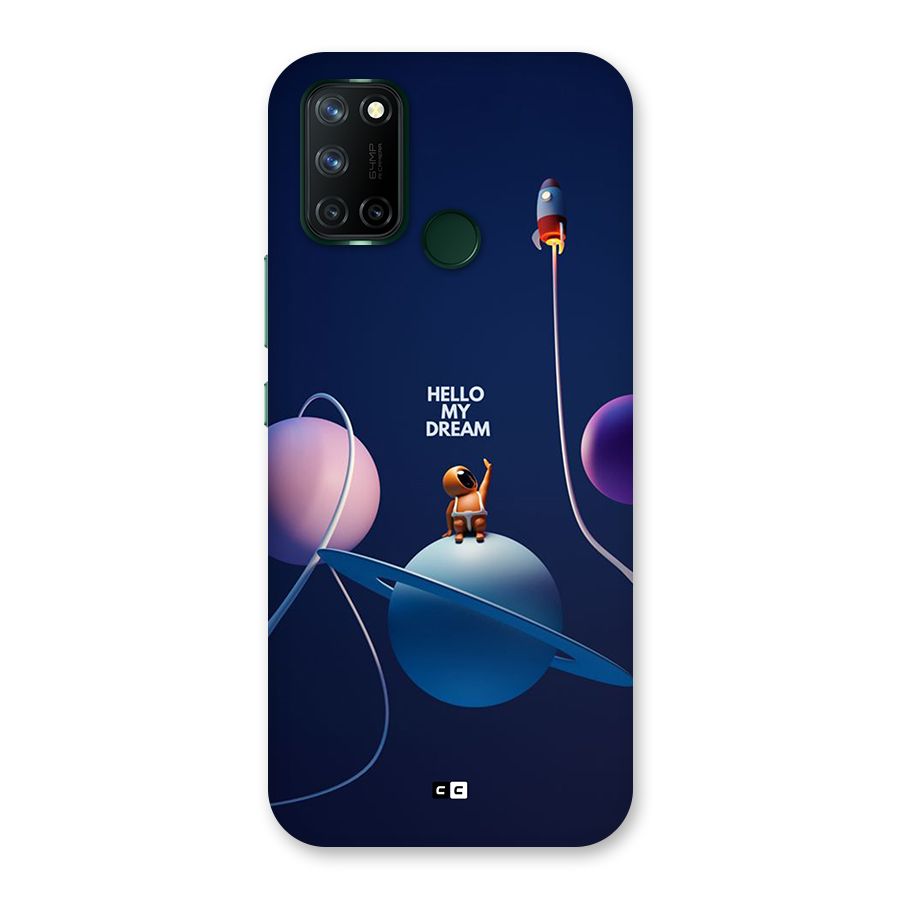 Hello My Dream Back Case for Realme C17