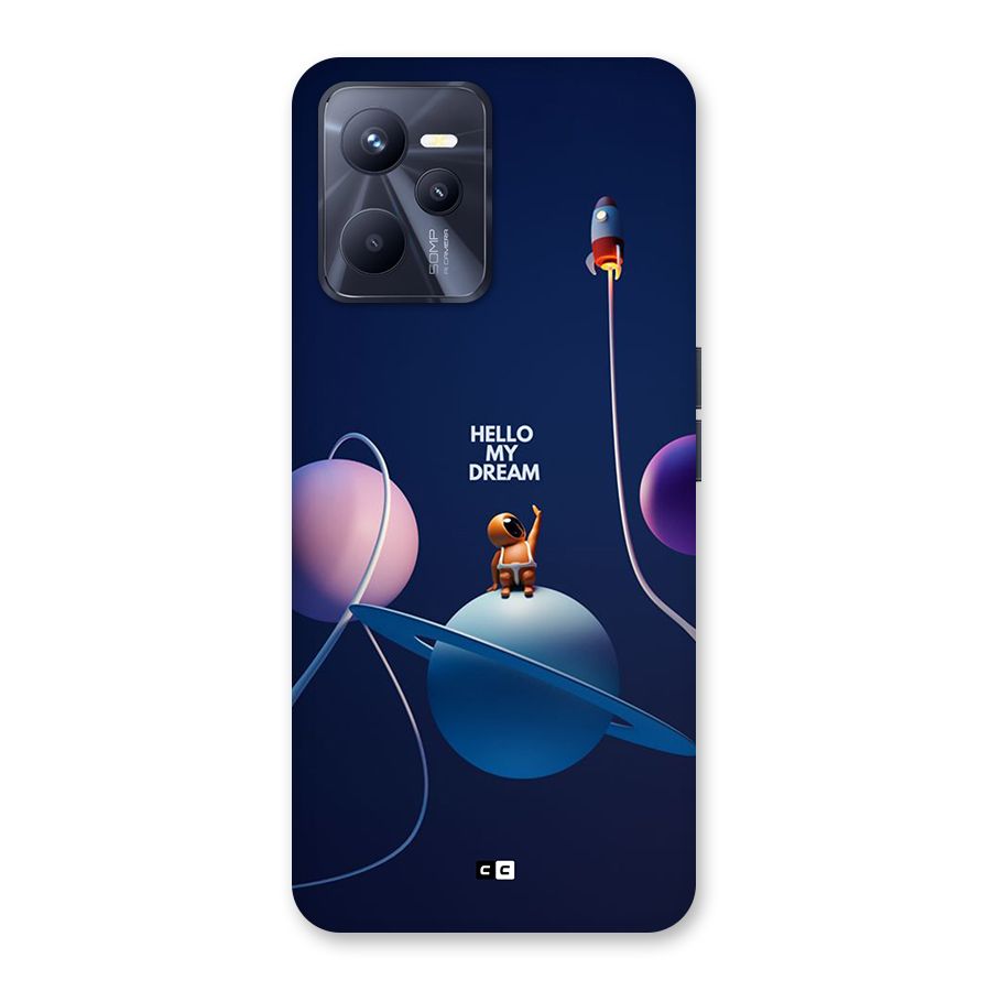 Hello My Dream Back Case for Realme C35