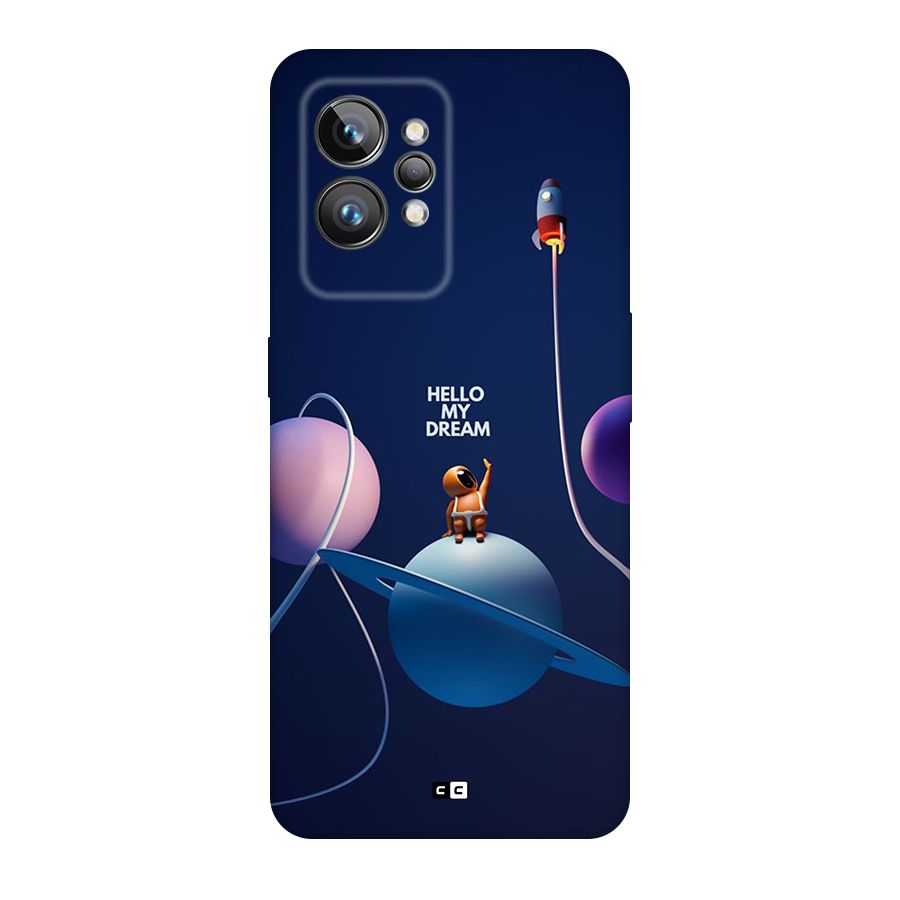 Hello My Dream Back Case for Realme GT2 Pro