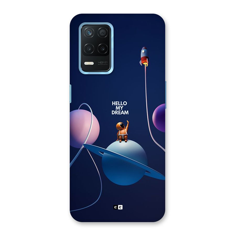 Hello My Dream Back Case for Realme Narzo 30 5G