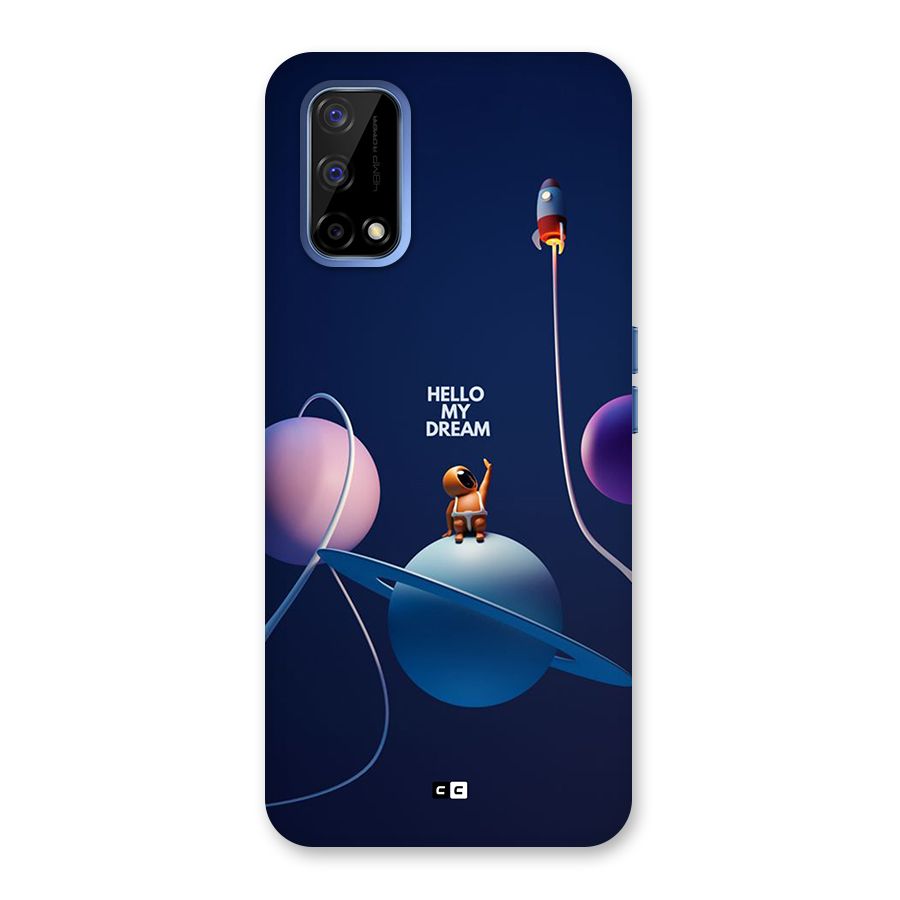 Hello My Dream Back Case for Realme Narzo 30 Pro