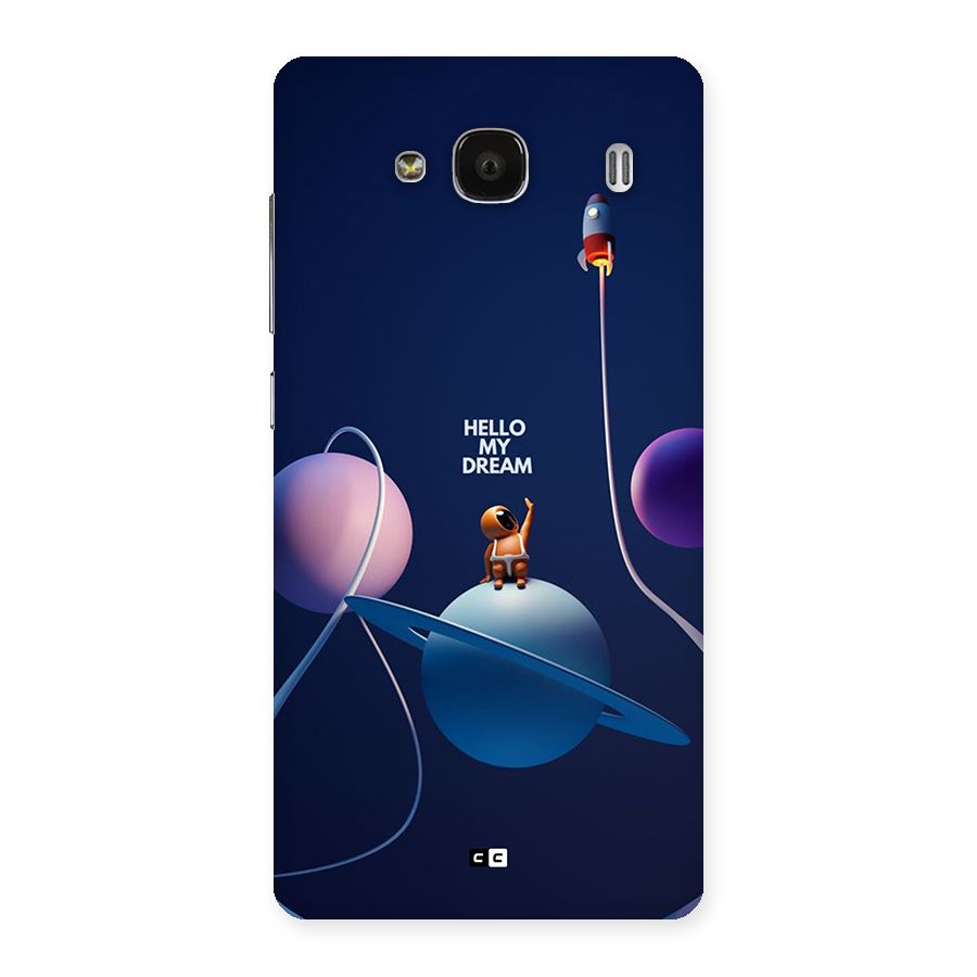 Hello My Dream Back Case for Redmi 2 Prime