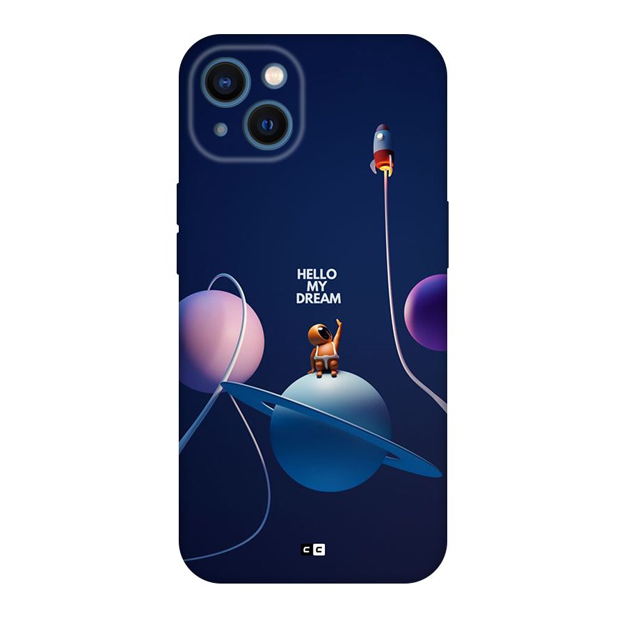 Hello My Dream Back Case for iPhone 13