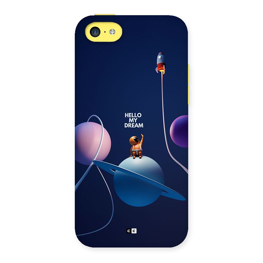 Hello My Dream Back Case for iPhone 5C