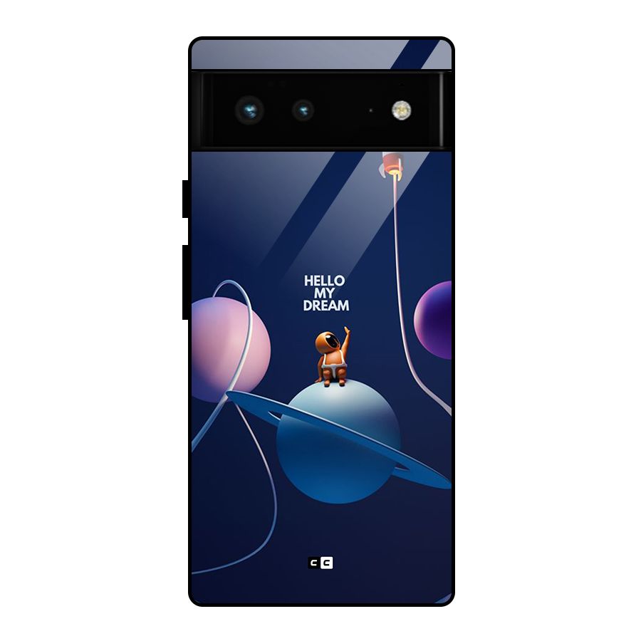 Hello My Dream Glass Back Case for Google Pixel 6