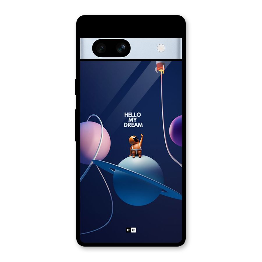 Hello My Dream Glass Back Case for Google Pixel 7a