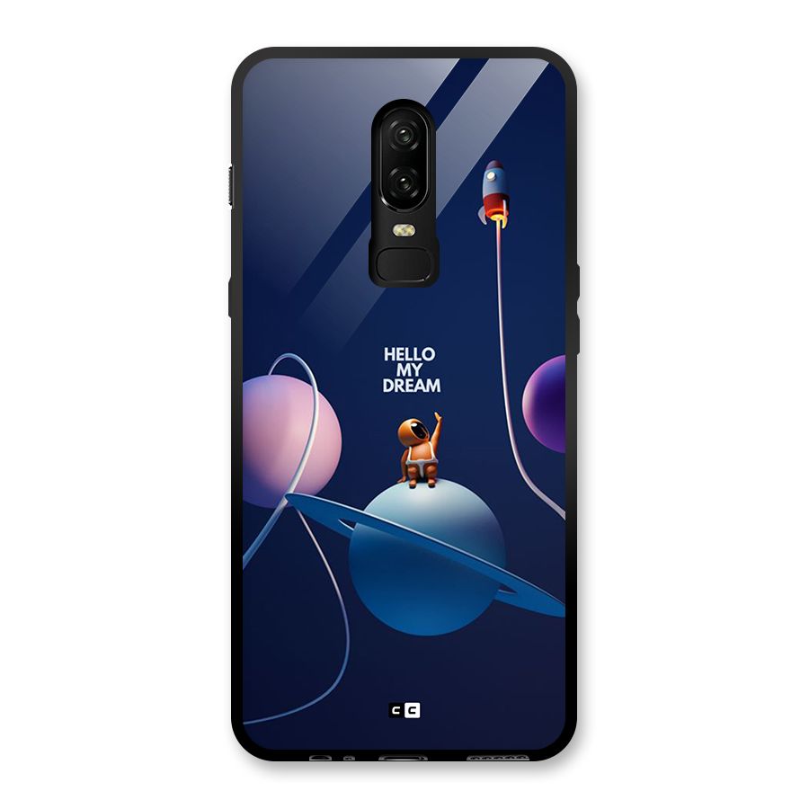 Hello My Dream Glass Back Case for OnePlus 6