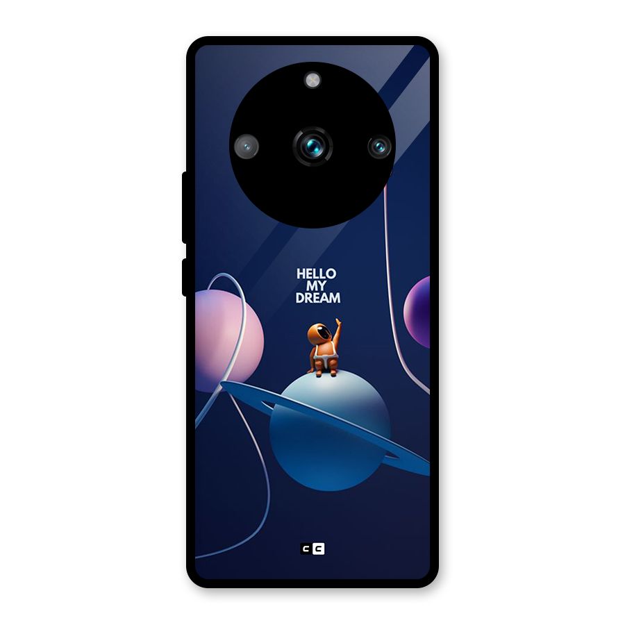Hello My Dream Glass Back Case for Realme 11 Pro Plus