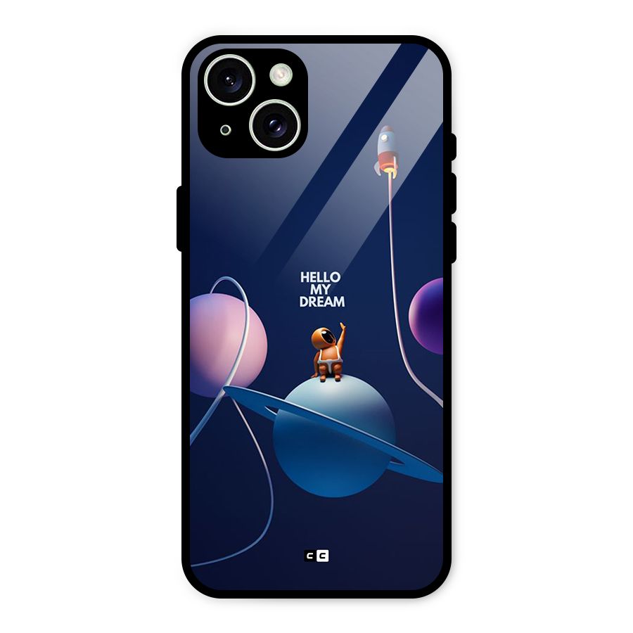 Hello My Dream Glass Back Case for iPhone 15 Plus