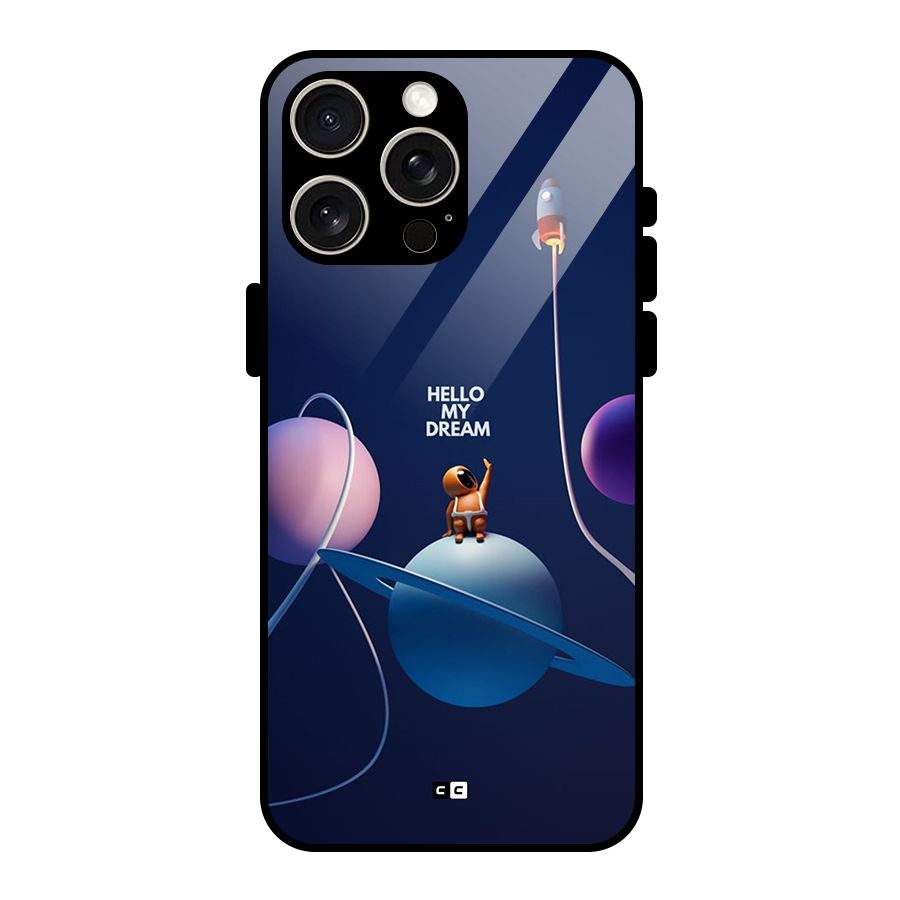 Hello My Dream Glass Back Case for iPhone 15 Pro Max
