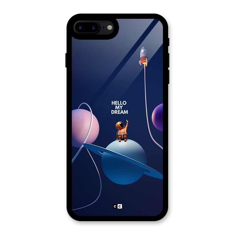 Hello My Dream Glass Back Case for iPhone 7 Plus