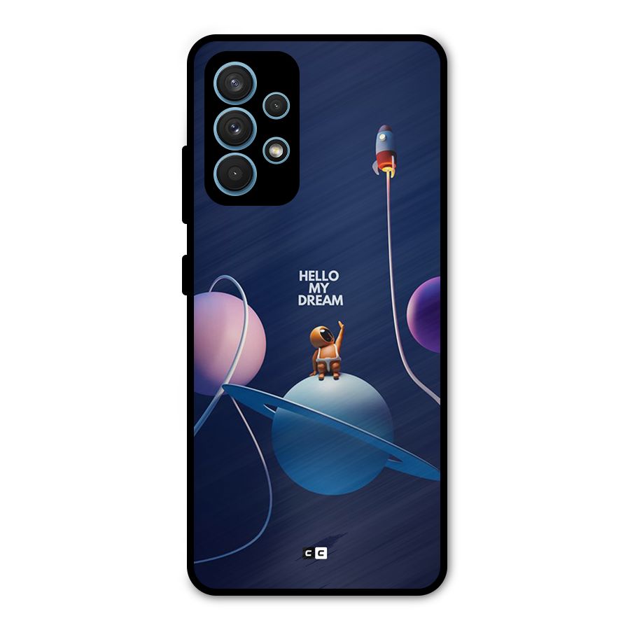 Hello My Dream Metal Back Case for Galaxy A32