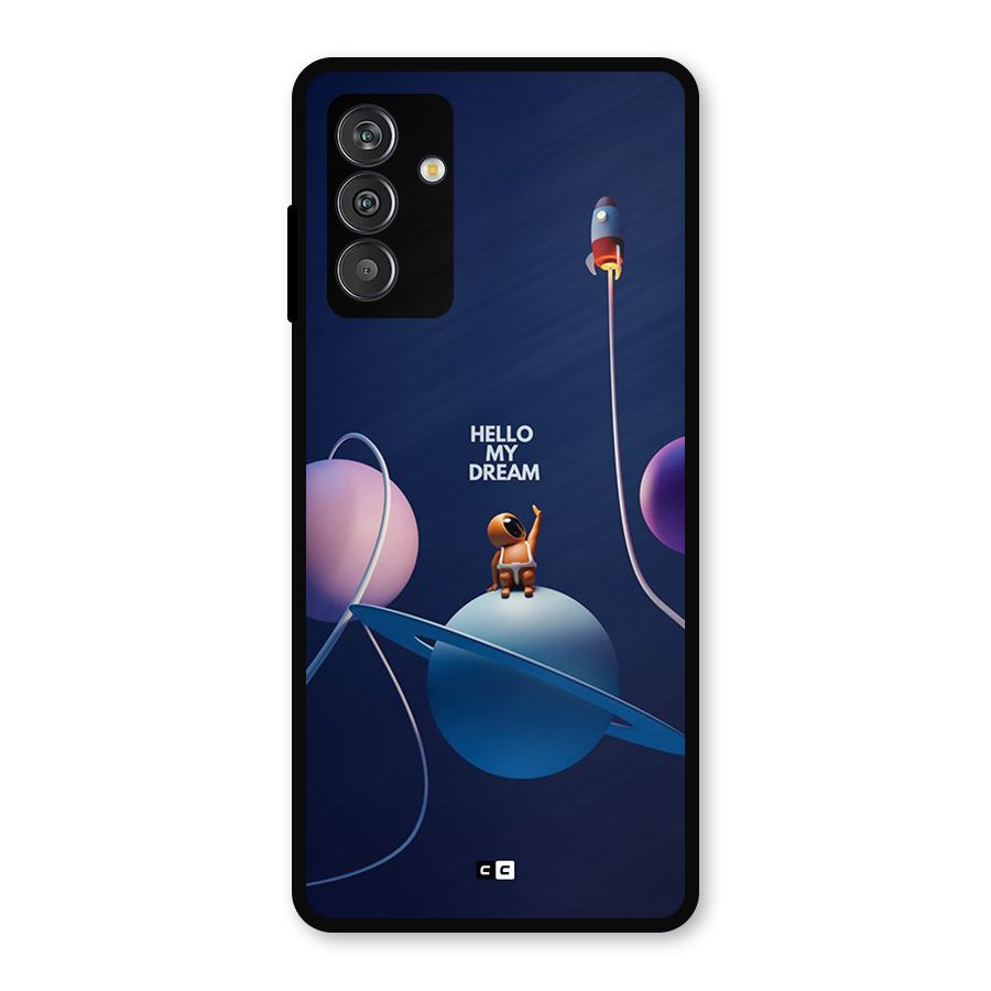 Hello My Dream Metal Back Case for Galaxy F13