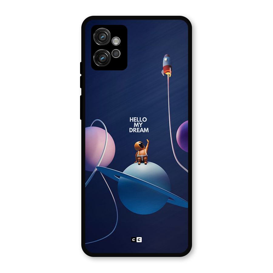 Hello My Dream Metal Back Case for Moto G32