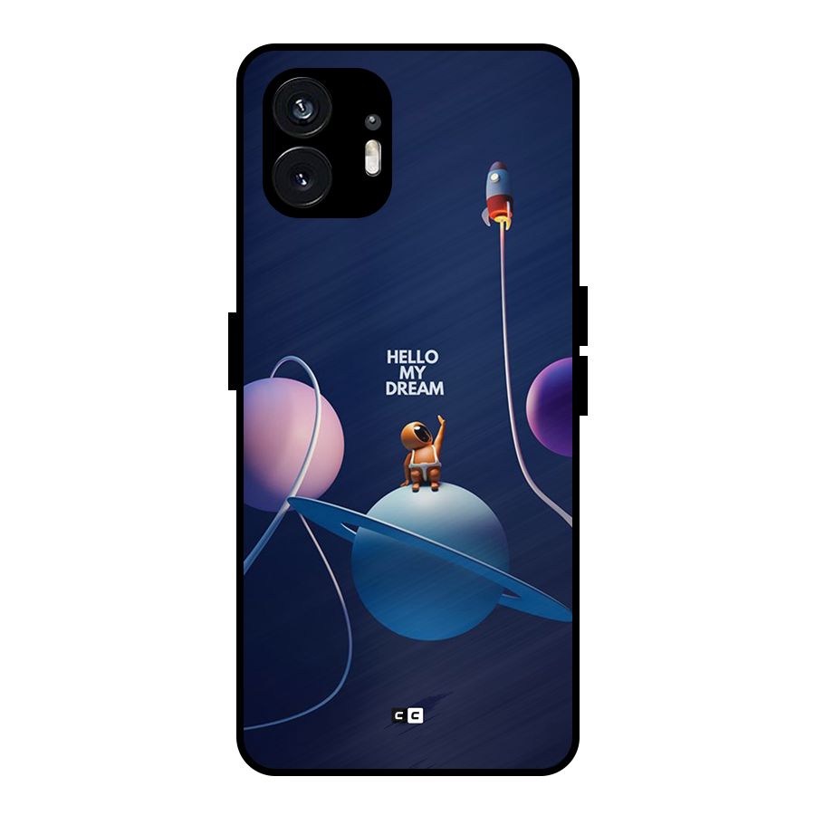 Hello My Dream Metal Back Case for Nothing Phone 2