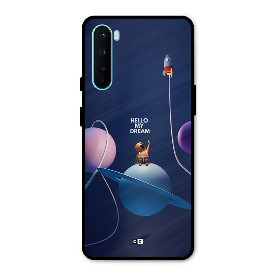Hello My Dream Metal Back Case for OnePlus Nord