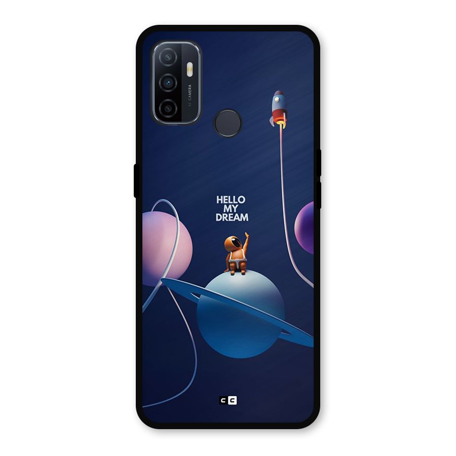 Hello My Dream Metal Back Case for Oppo A53
