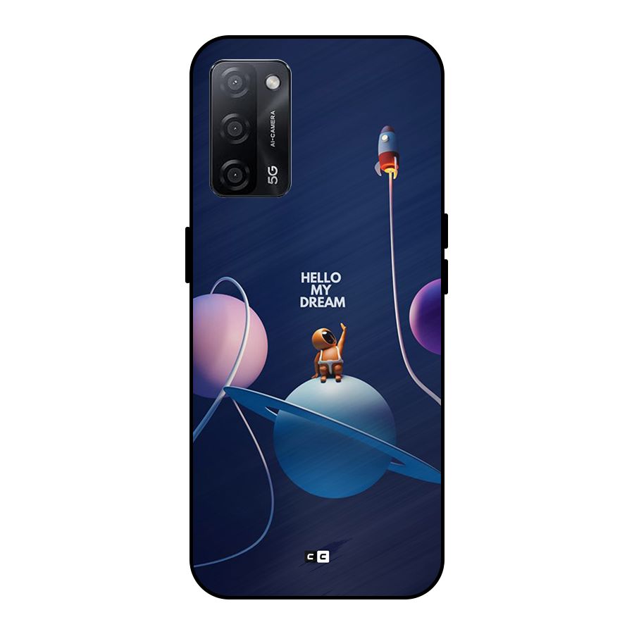 Hello My Dream Metal Back Case for Oppo A53s 5G