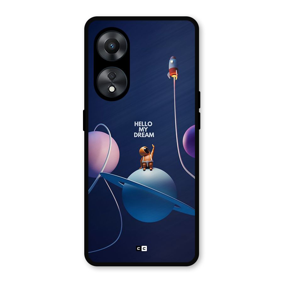 Hello My Dream Metal Back Case for Oppo A78