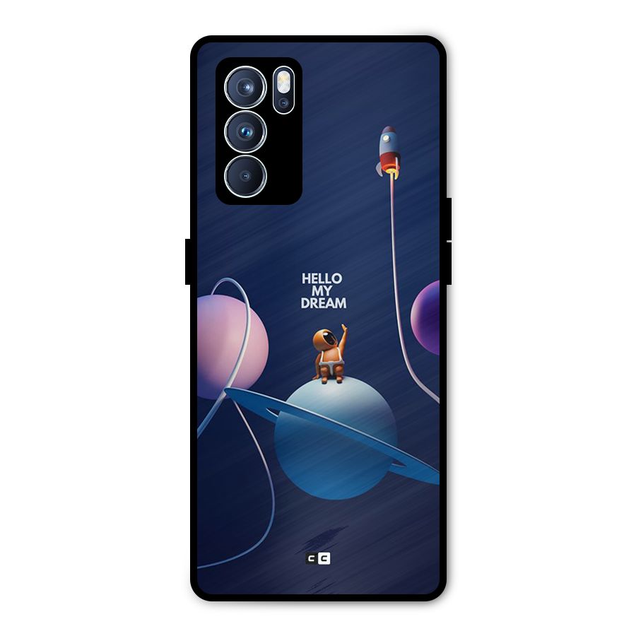 Hello My Dream Metal Back Case for Oppo Reno6 Pro 5G