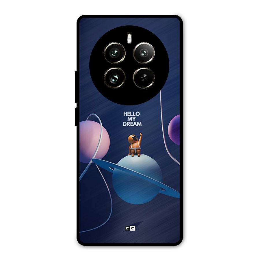 Hello My Dream Metal Back Case for Realme 12 Pro