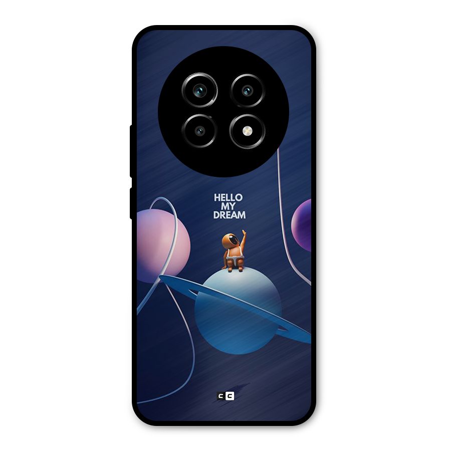 Hello My Dream Metal Back Case for Realme 13 Pro