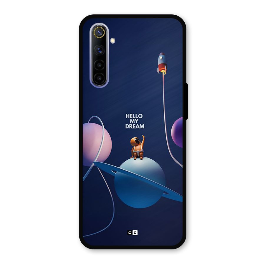 Hello My Dream Metal Back Case for Realme 6