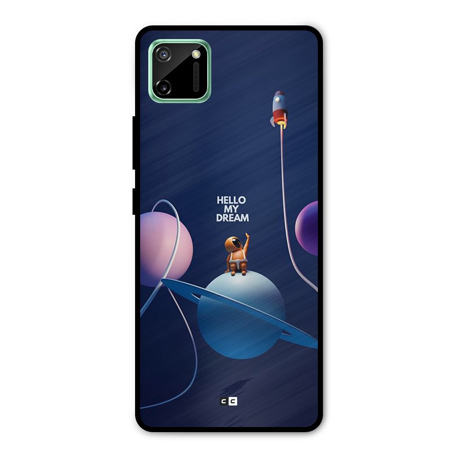 Hello My Dream Metal Back Case for Realme C11