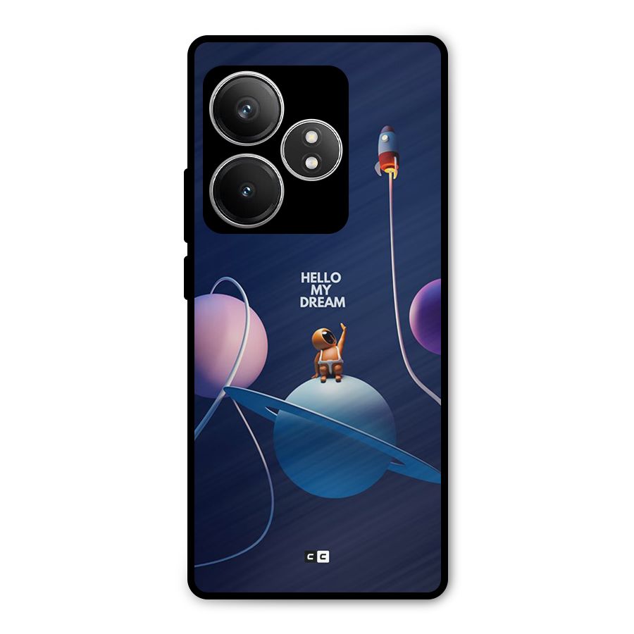 Hello My Dream Metal Back Case for Realme GT 6T