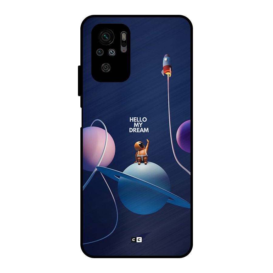 Hello My Dream Metal Back Case for Redmi Note 10