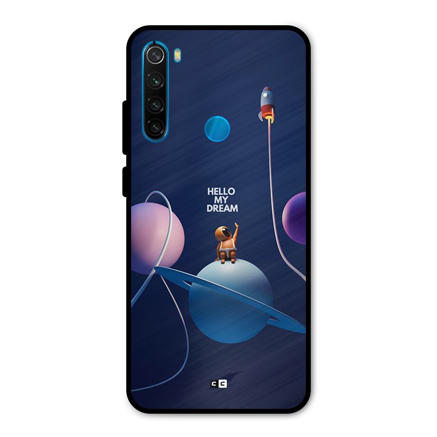 Hello My Dream Metal Back Case for Redmi Note 8