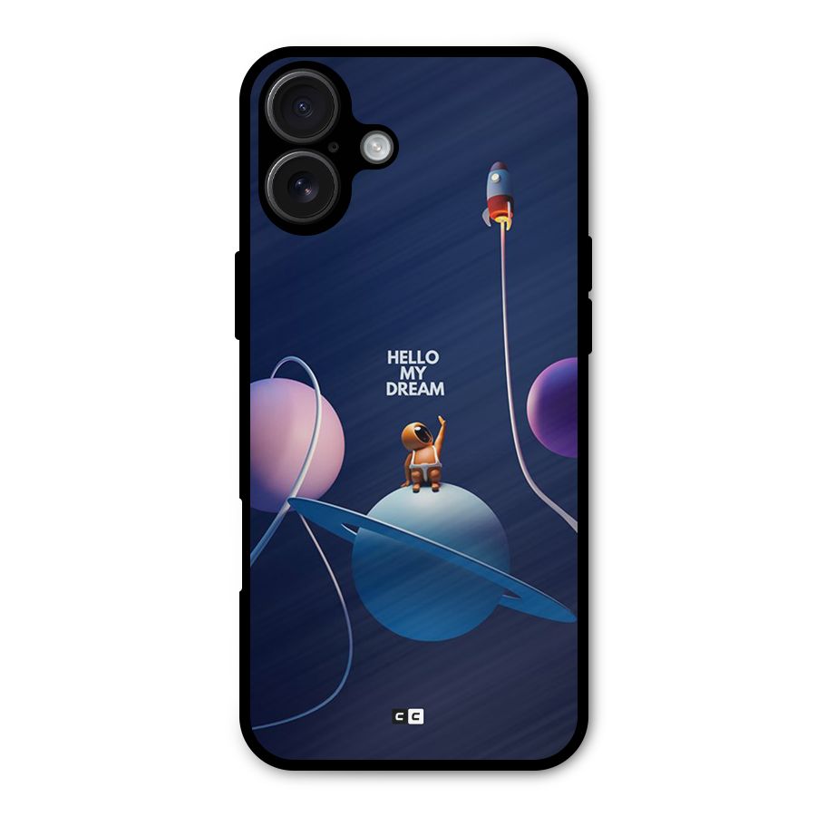 Hello My Dream Metal Back Case for iPhone 16 Plus