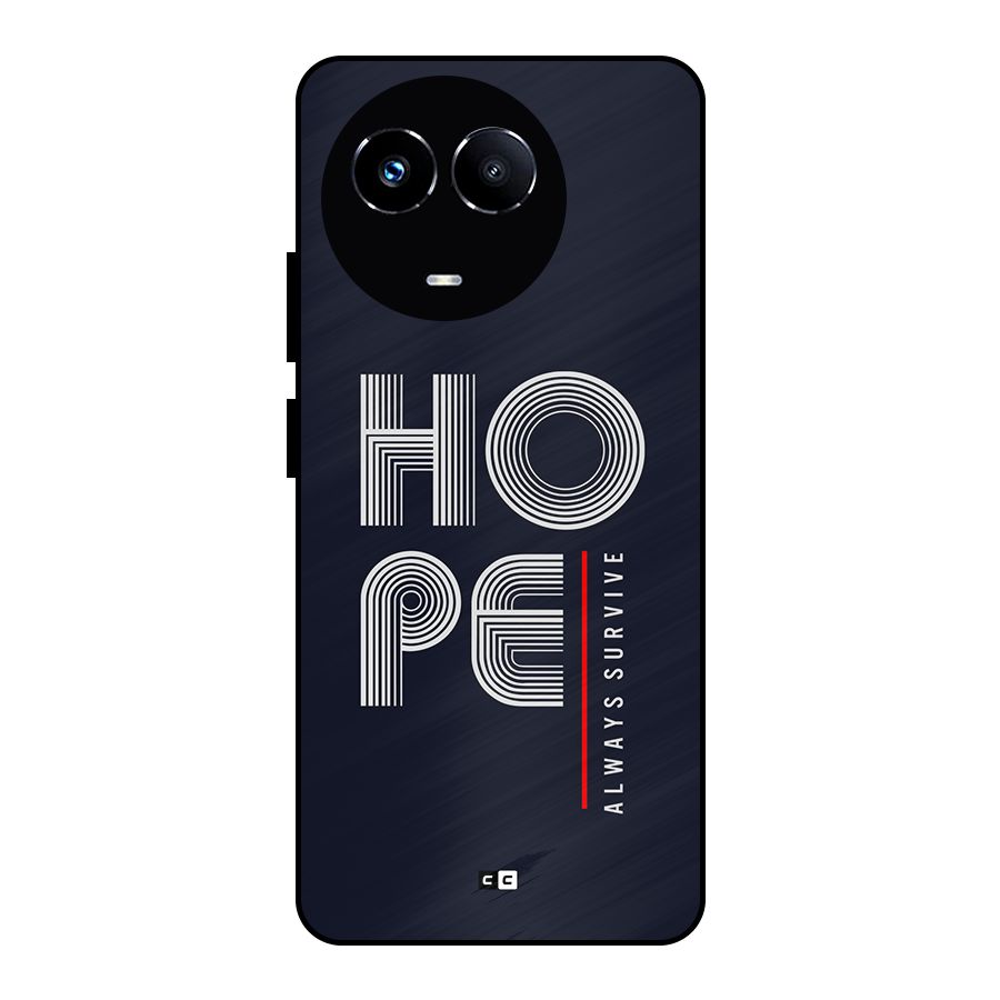 Hope Survives Metal Back Case for Realme 11 5G